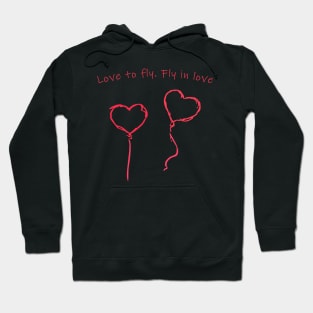 Love to fly. Fly in love Hoodie